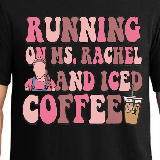 Running On Ms Rachel And Iced Coffee Pajama Set