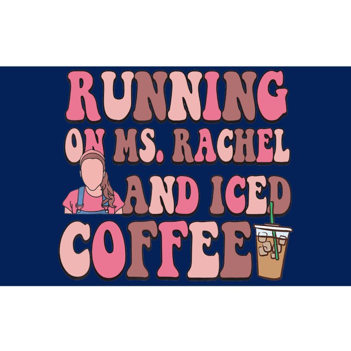 Running On Ms Rachel And Iced Coffee Bumper Sticker