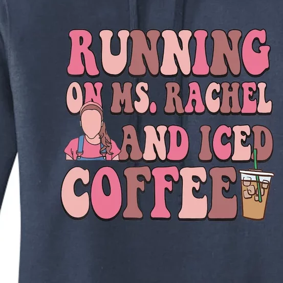 Running On Ms Rachel And Iced Coffee Women's Pullover Hoodie