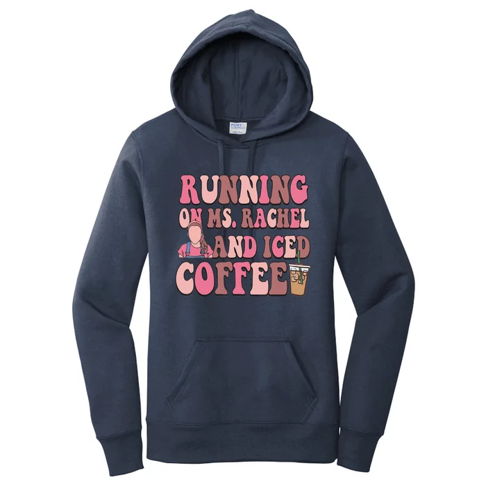 Running On Ms Rachel And Iced Coffee Women's Pullover Hoodie