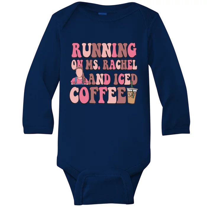 Running On Ms Rachel And Iced Coffee Baby Long Sleeve Bodysuit