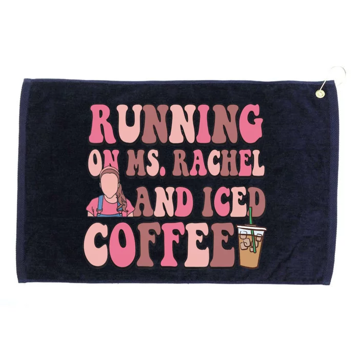 Running On Ms Rachel And Iced Coffee Grommeted Golf Towel