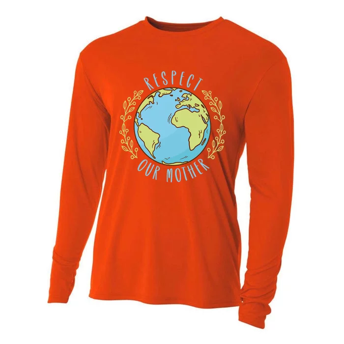 Respect Our Mother Earth Day Climate Change Gift Cooling Performance Long Sleeve Crew