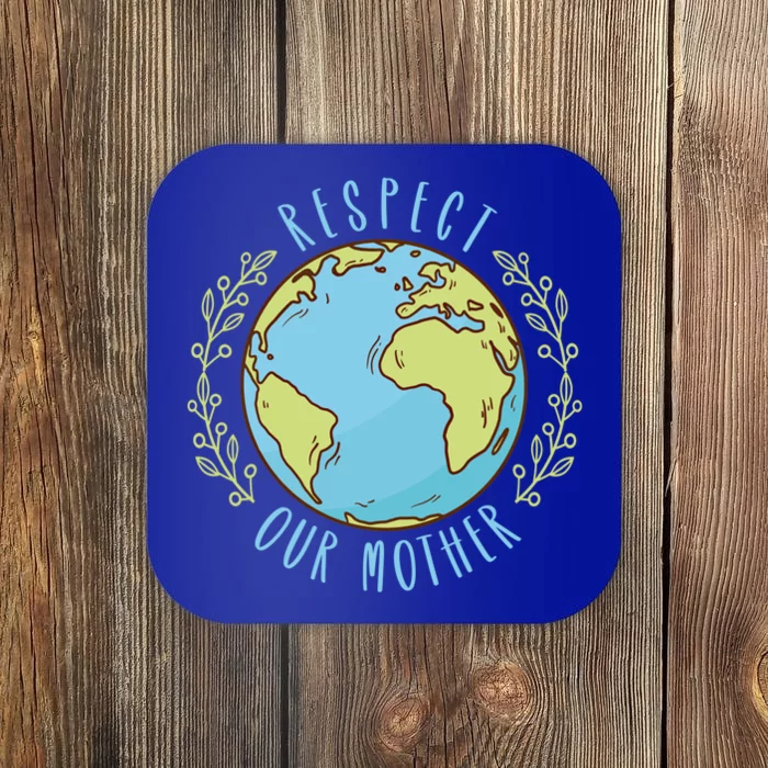 Respect Our Mother Earth Day Climate Change Gift Coaster