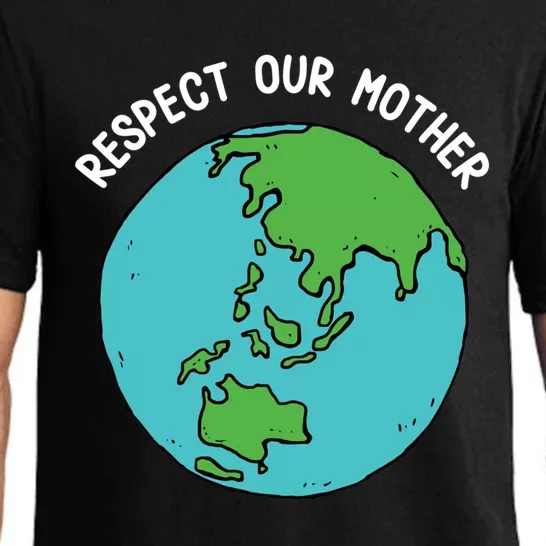 Respect Our Mother Funny Earth’s Day Save Our Planet Graphic Cool Gift Pajama Set