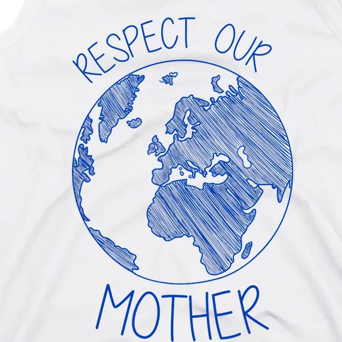 Respect Our Mother Earth Day Hippie Eco Climate Change Tee Tank Top