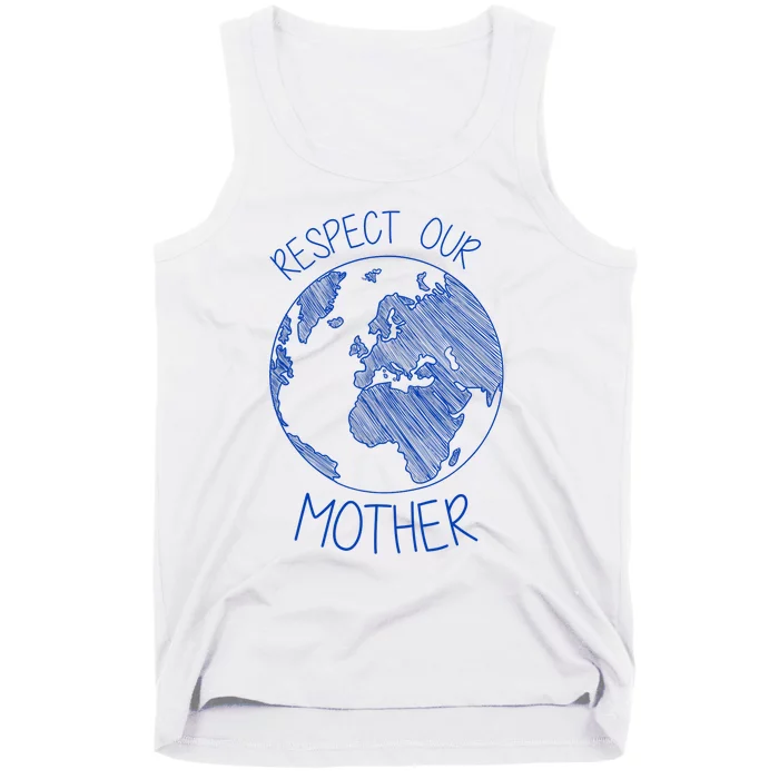 Respect Our Mother Earth Day Hippie Eco Climate Change Tee Tank Top