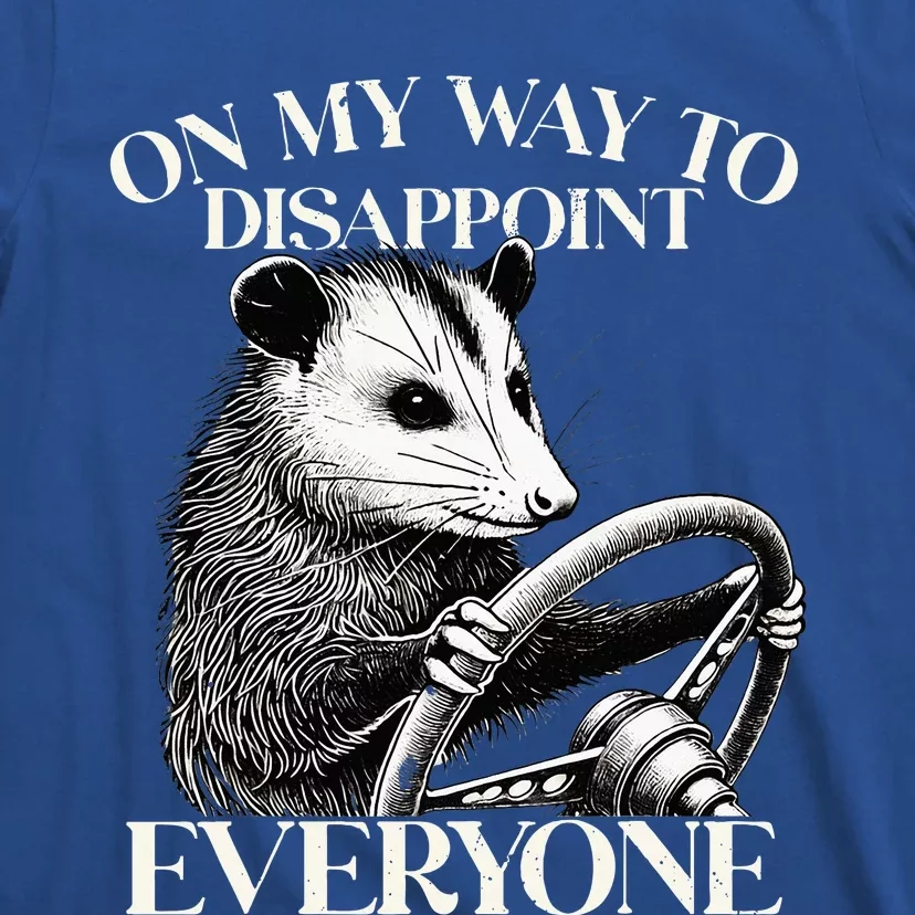 Retro On My Way To Disappoint Everyone Funny Opossum Lover T-Shirt