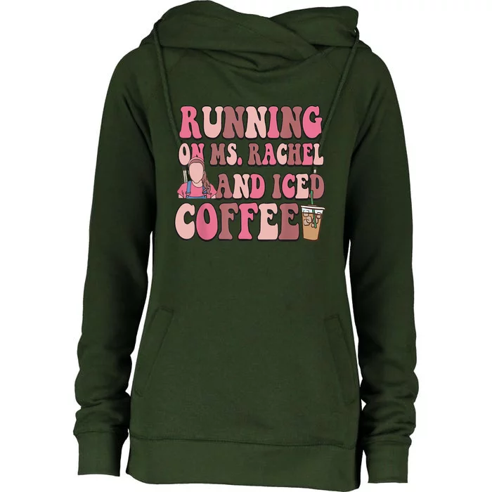 Running On Ms Rachel And Iced Coffee Womens Funnel Neck Pullover Hood