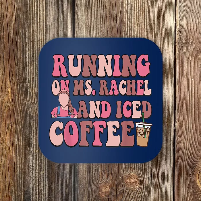 Running On Ms Rachel And Iced Coffee Coaster