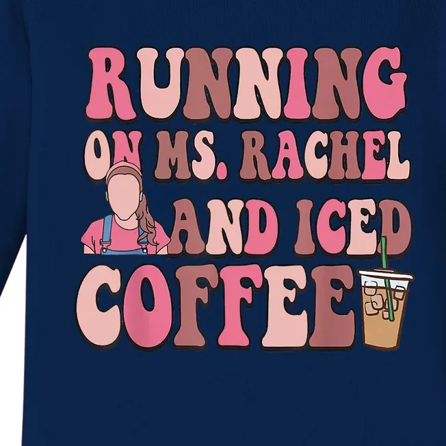 Running On Ms Rachel And Iced Coffee Baby Long Sleeve Bodysuit