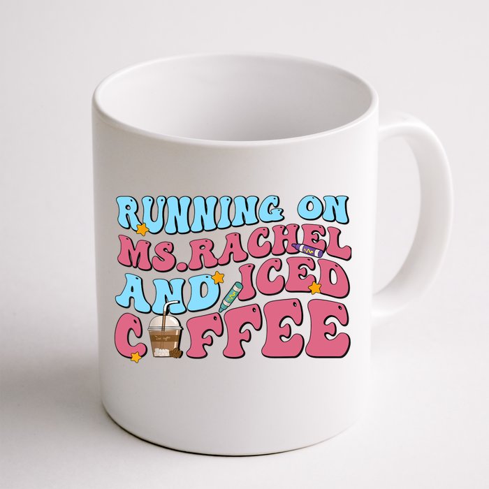 Running On Ms.rachel And Iced Coffee Front & Back Coffee Mug