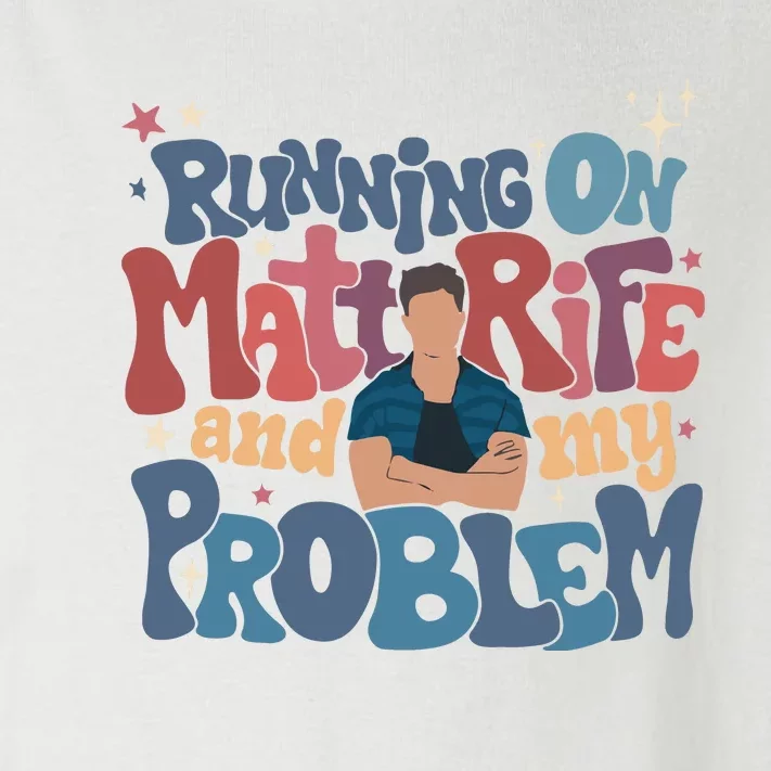 Running On Matt Rife And My Problem Matt Rife Problematic Toddler Long Sleeve Shirt