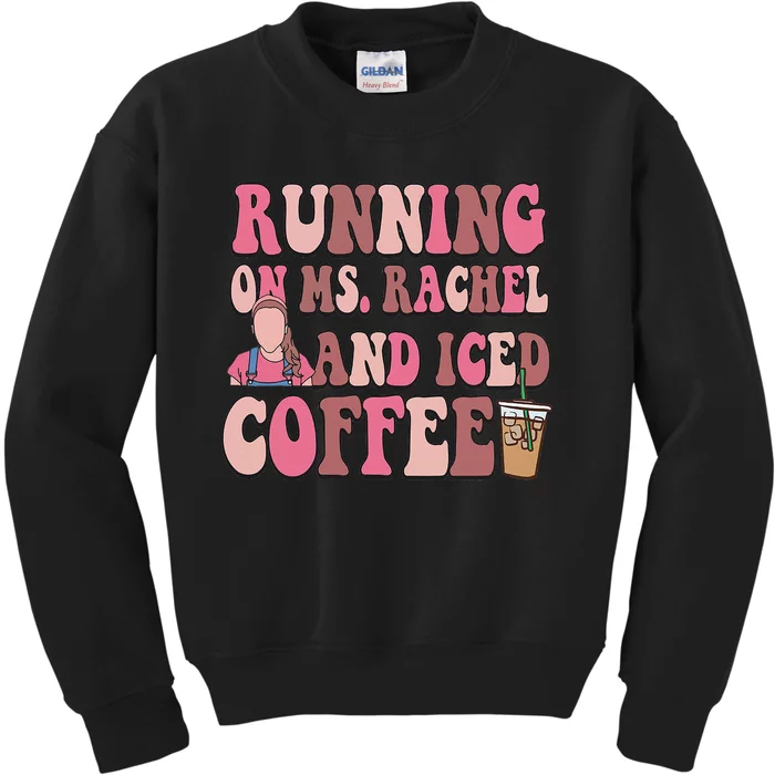 Running On Ms Rachel and Iced Coffee Kids Sweatshirt