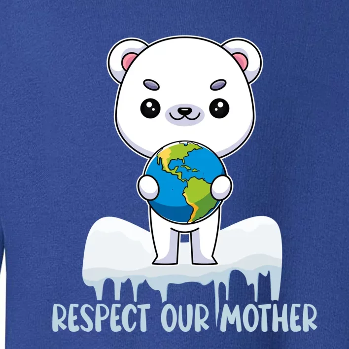 Respect Our Mother Cute Polar Bear Holding The Earth Gift Toddler Sweatshirt