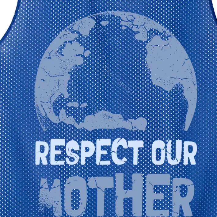 Respect Our Mother Earth Cimate Protectors Earth Day Gift Mesh Reversible Basketball Jersey Tank