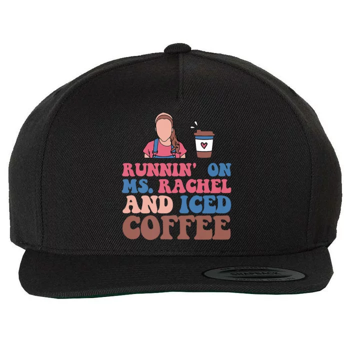 Running On Ms.rachel And Iced Coffee Wool Snapback Cap