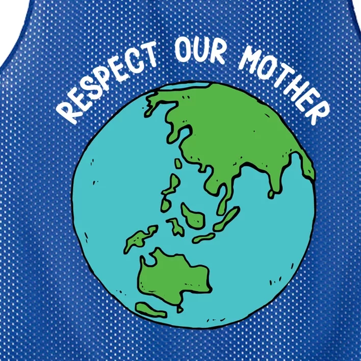 Respect Our Mother Funny Earth’s Day Save Our Planet Graphic Cute Gift Mesh Reversible Basketball Jersey Tank