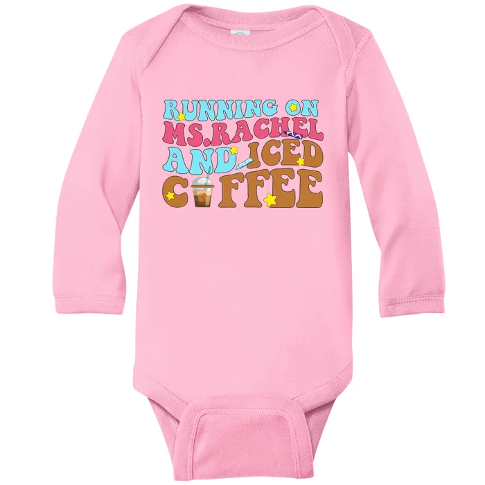 Running on Ms.Rachel and iced Coffee Funny Idea Coffee Lover Baby Long Sleeve Bodysuit