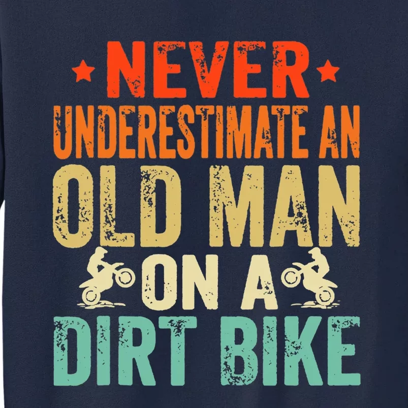 Retro Old Man Dirt Bike Grandpa Father's Day Best Motorbike Tall Sweatshirt