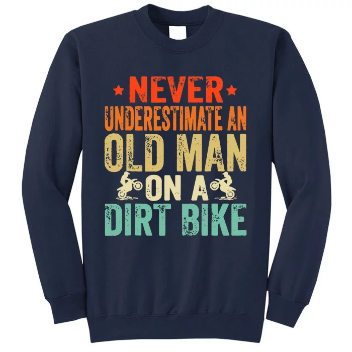 Retro Old Man Dirt Bike Grandpa Father's Day Best Motorbike Tall Sweatshirt