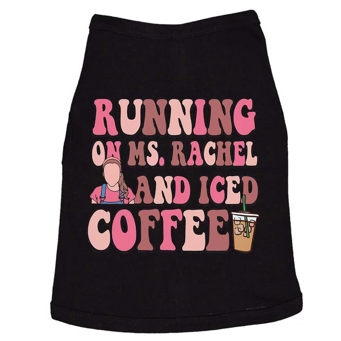 Running On Ms Rachel And Iced Coffee Doggie Tank