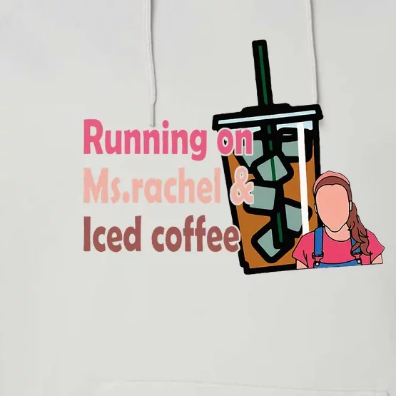 Running On Ms Rachel And Iced Coffee Performance Fleece Hoodie