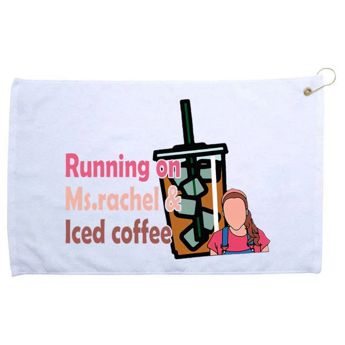 Running On Ms Rachel And Iced Coffee Grommeted Golf Towel