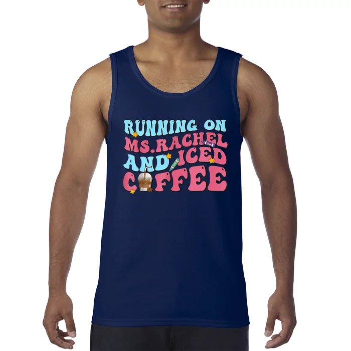 Running On Ms.rachel And Iced Coffee Tank Top