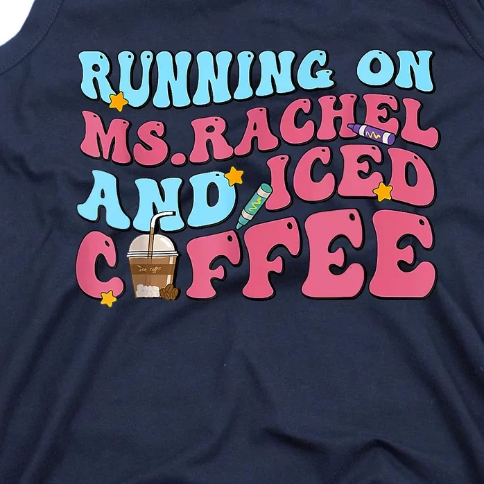 Running On Ms.rachel And Iced Coffee Tank Top