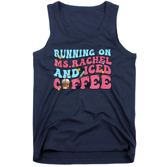 Running On Ms.rachel And Iced Coffee Tank Top