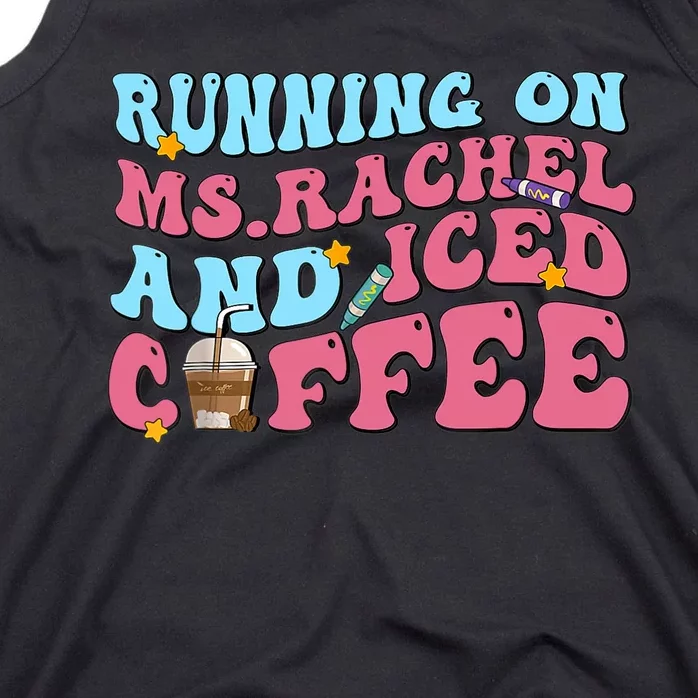 Running On Ms.rachel And Iced Coffee Tank Top