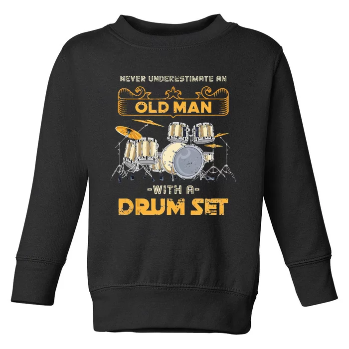 Retired Old Men Drummer Percussion Music Retirement Drums Toddler Sweatshirt