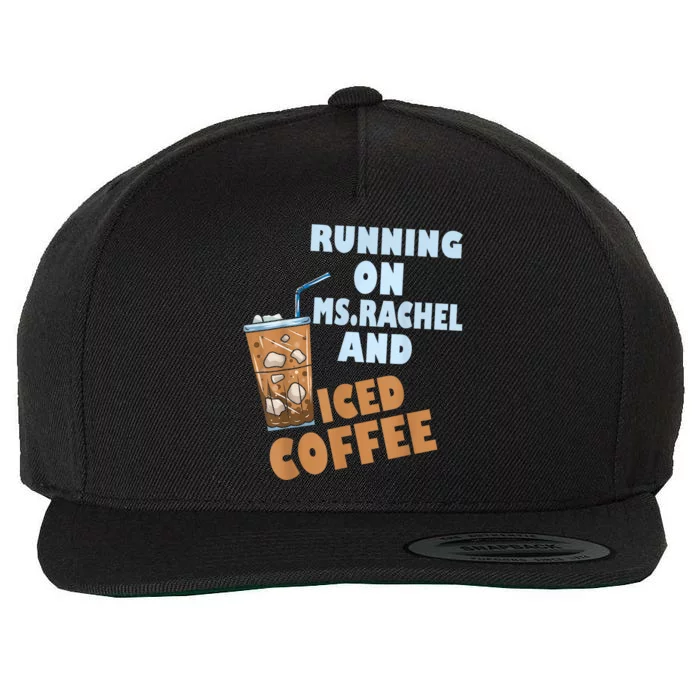 Running On Ms.rachel And Iced Coffee Wool Snapback Cap