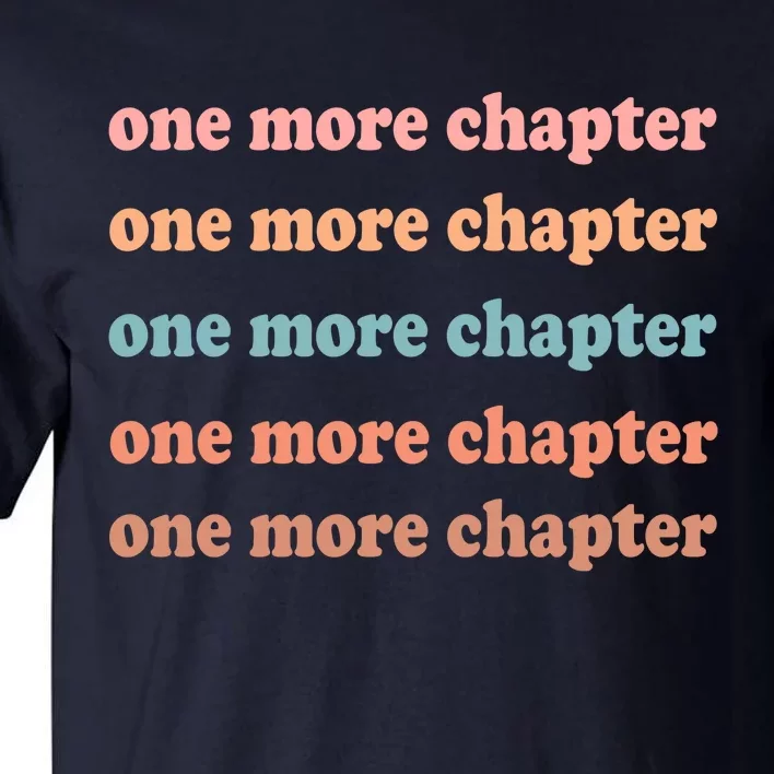 Retro One More Chapter Bookish Funny Tall T-Shirt