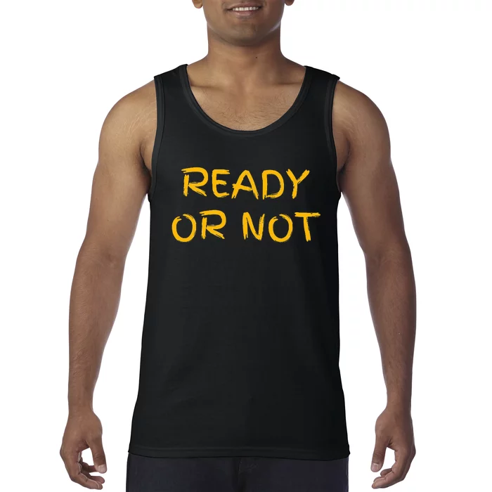 Ready Or Not Fugee Tank Top