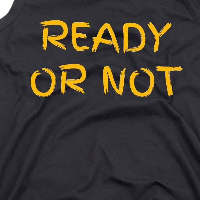 Ready Or Not Fugee Tank Top