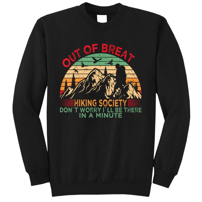 Retro Out Of Breath Hiking Society Dont Worry Ill Be There Gift Sweatshirt