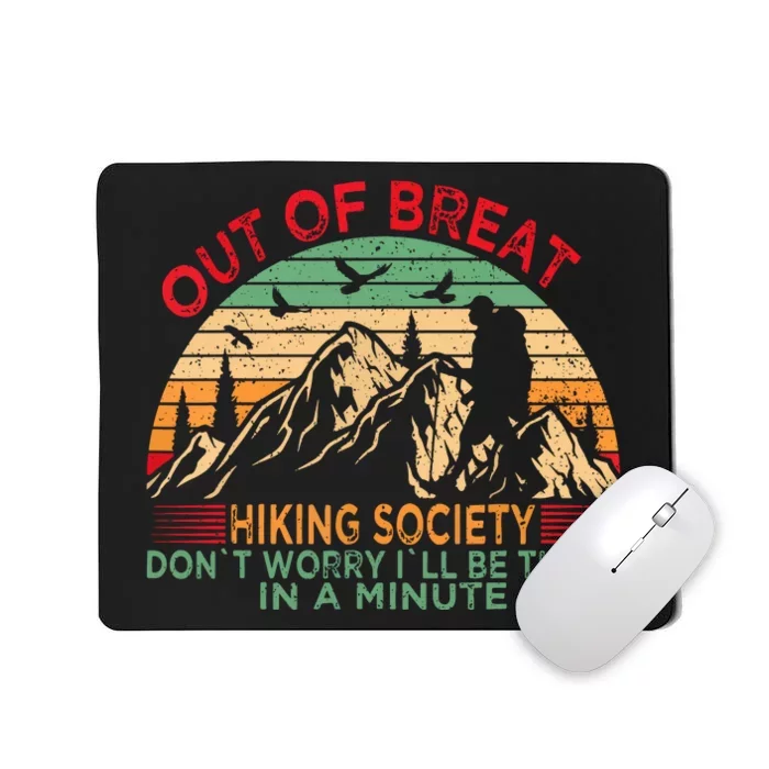 Retro Out Of Breath Hiking Society Dont Worry Ill Be There Gift Mousepad