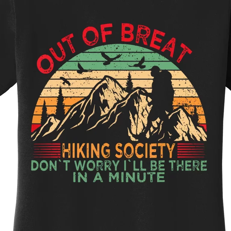 Retro Out Of Breath Hiking Society Dont Worry Ill Be There Gift Women's T-Shirt