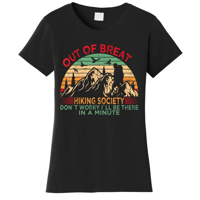 Retro Out Of Breath Hiking Society Dont Worry Ill Be There Gift Women's T-Shirt