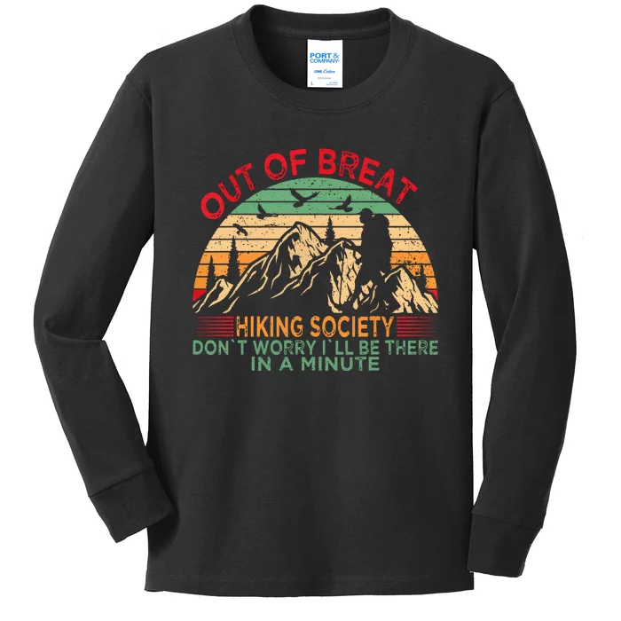 Retro Out Of Breath Hiking Society Dont Worry Ill Be There Gift Kids Long Sleeve Shirt