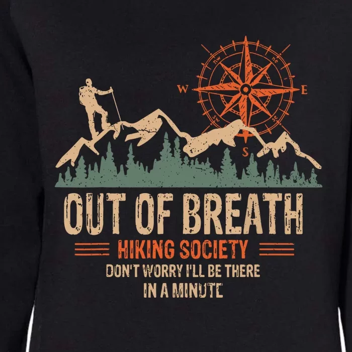 Retro Out Of Breath Hiking Society Gift For Hiker Womens California Wash Sweatshirt