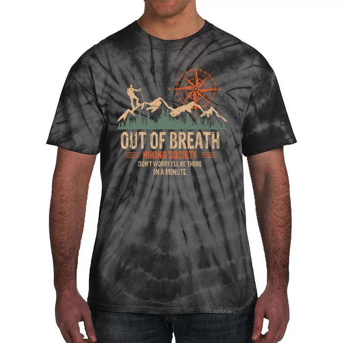 Retro Out Of Breath Hiking Society Gift For Hiker Tie-Dye T-Shirt