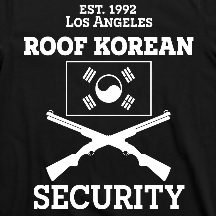 Roof Korean Security Est 1992 Los Angeles T-Shirt