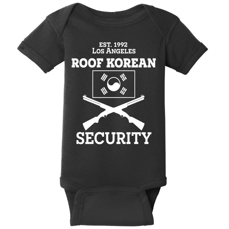 Roof Korean Security Est 1992 Los Angeles Baby Bodysuit