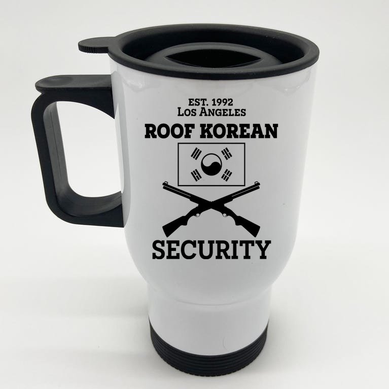 Roof Korean Security Est 1992 Los Angeles Stainless Steel Travel Mug