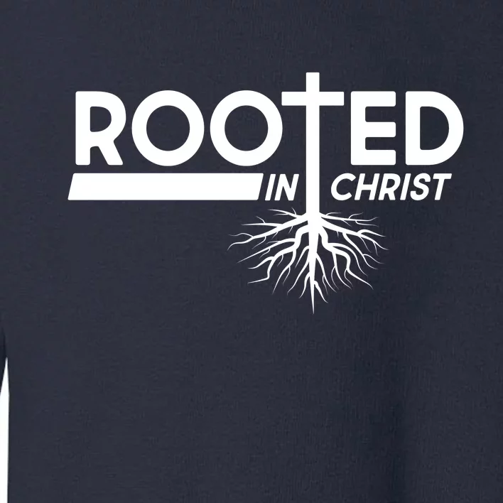 Rooted In Christ Tree Roots Toddler Sweatshirt