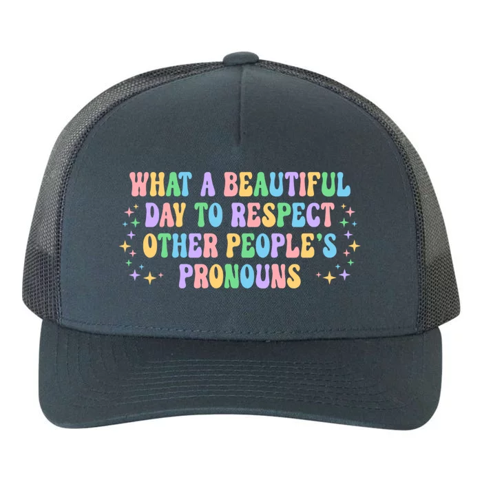 Respect Other Peoples Pronouns Positive Quote Cute Gift Yupoong Adult 5-Panel Trucker Hat