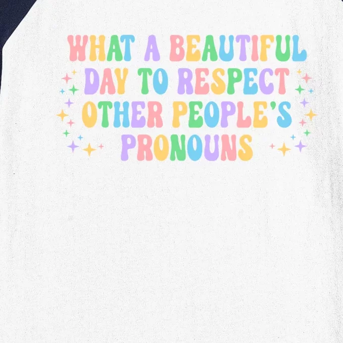 Respect Other Peoples Pronouns Positive Quote Cute Gift Baseball Sleeve Shirt